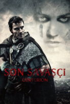 Son Savaşçı – Centurion