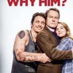 Bu da Nereden Çıktı? - Why Him?