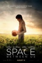 Bu Dünyanın Dışında – The Space Between Us