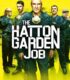 Büyük Soygun – The Hatton Garden Job