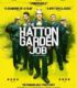 Büyük Soygun – The Hatton Garden Job