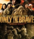 Cesurlar – Only The Brave