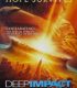Derin Darbe – Deep Impact