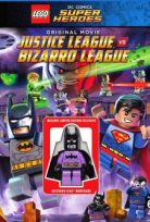 Lego DC Adalet Takımı Kötülere Karşı – Lego DC Comics Super Heroes: Justice League vs. Bizarro League