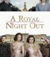 A Royalght OutKaçak Prenses – A Royal Night Out