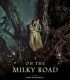 Aşk ve Savaş – On the Milky Road