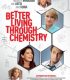 Aşkın Kimyası – Better Living Through Chemistry