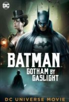 Batman Gotham’ın Gaz Lambaları – Batman: Gotham by Gaslight