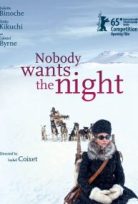 Bitmeyen Gece Nobody Wants the night – Nadie quiere la noche