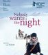 Bitmeyen Gece Nobody Wants the night – Nadie quiere la noche