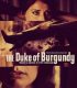 Burgonya Dükü – The Duke of Burgundy
