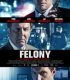 Cinayet – Felony