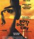 Erkekler Ağlamaz Boys Don’t Cry – Boys Don’t Cry