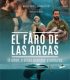 Katil Balinaların Umudu El faro de las orcas