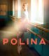 Polina, danser sa vie