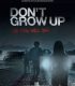 Sakın Büyüme Don’t Grow Up – Don’t Grow Up