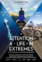 Sınırlarda Yaşamak Üç Ekstrem Sporcunun Hayatı – Attention: A Life in Extremes