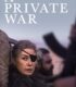 A Private War