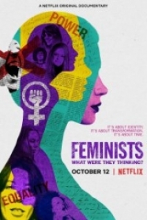 Feministler Onlar Ne Düşünüyordu – Feminists What Were They Thinking