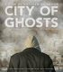 Hayaletler Kenti – City of Ghosts
