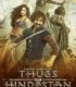 Hindistan Eşkiyaları – Thugs of Hindostan
