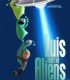 Luis ve Uzaylı Dostları – Luis and His Friends from Outer Space