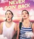 Never Goin’ Back