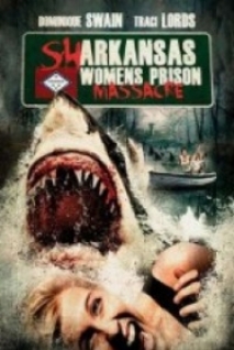Sharkansas Kadınlar Hapishanesi Katliamı  – Sharkansas Women is Prison Massacre