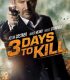 Son Üç Gün – 3 Days to Kill
