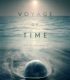 Zamanın Yolculuğu Yaşamın Seyri – Voyage Of Time: Life’s Journey