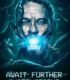 Await Further Instructions