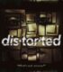 Distorted