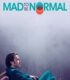 Mad to Be Normal