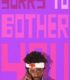 Sorry to Bother You