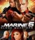 The Marine 6: Close Quarters