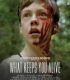 What Keeps You Alive