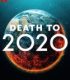 2020 Bit Artık – Death to 2020