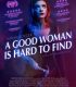A Good Woman Is Hard To Find