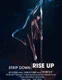 Strip Down, Rise Up: Kadınların Direk Dansıyla Yükselişi – Strip Down, Rise Up