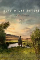 Kuru Otlar Üstüne – About Dry Grasses