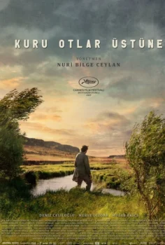 Kuru Otlar Üstüne – About Dry Grasses