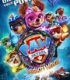 Paw Patrol: Süper Film – PAW Patrol: The Mighty Movie