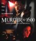 Beyaz Saray’da Cinayet – Murder at 1600