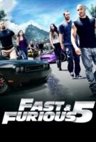 Hızlı ve Öfkeli 5: Rio Soygunu – Fast Five