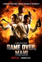 Oyun Bitti Dostum! – Game Over, Man!