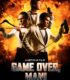 Oyun Bitti Dostum! – Game Over, Man!