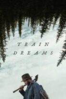 Tren Düşleri – Train Dreams